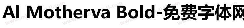 Al Motherva Bold字体转换